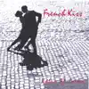 Robin Alciatore - French Kiss